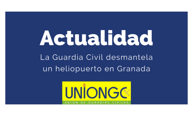 Agentes de la Guardia Civil desmantelan un helipuerto de narcotráfico en Granada