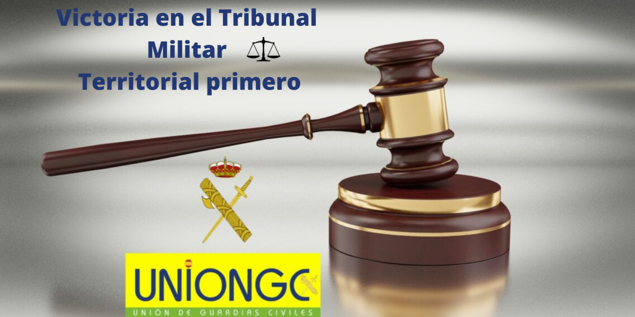 Éxito judicial en el Tribunal Militar Territorial primero