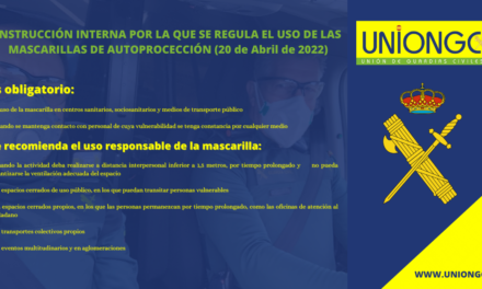 INSTRUCCIÓN POR LA QUE SE REGULA EL USO DE LAS MASCARILLAS DE AUTOPROTECCIÓN – 20 ABRIL 2022