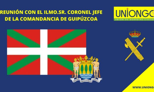 REUNIÓN CELEBRADA EL DÍA  12/06/2023 CON EL SR. CORONEL JEFE DE LA COMANDANCIA DE GIPUZKOA