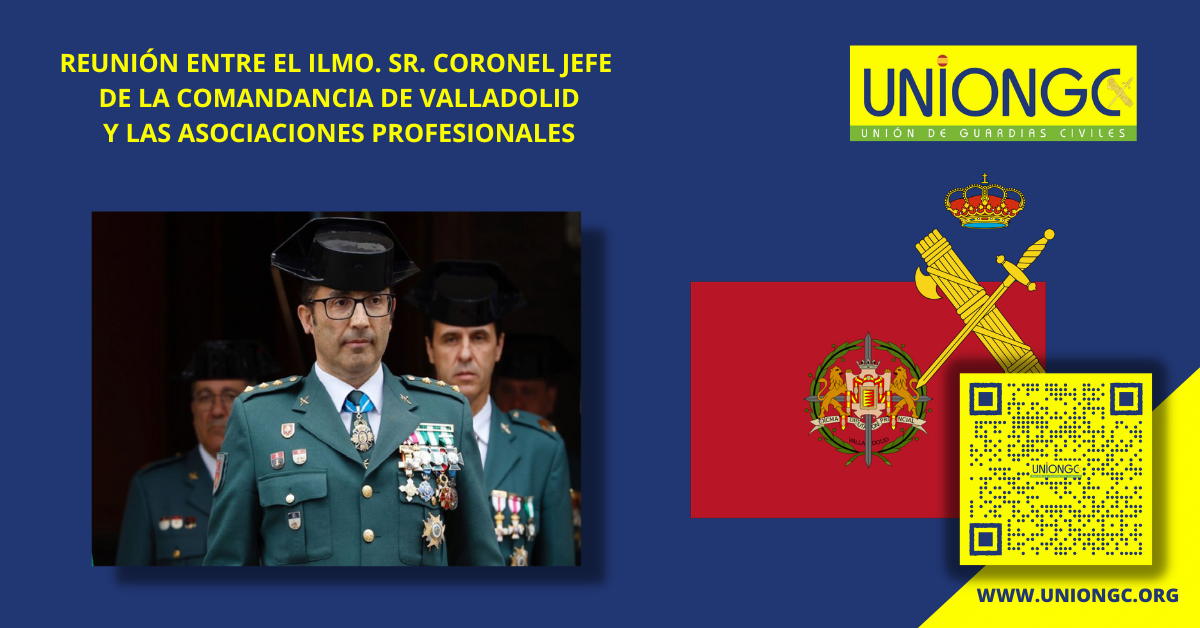 REUNIÓN DEL CORONEL JEFE DE LA COMANDANCIA DE VALLADOLID CON LAS ASOCIACIONES PROFESIONALES