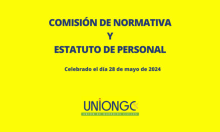 COMISIÓN DE NORMATIVA Y ESTATUTO DE PERSONAL – GUARDIA CIVIL