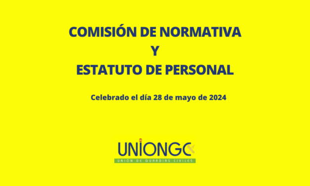 COMISIÓN DE NORMATIVA Y ESTATUTO DE PERSONAL – GUARDIA CIVIL