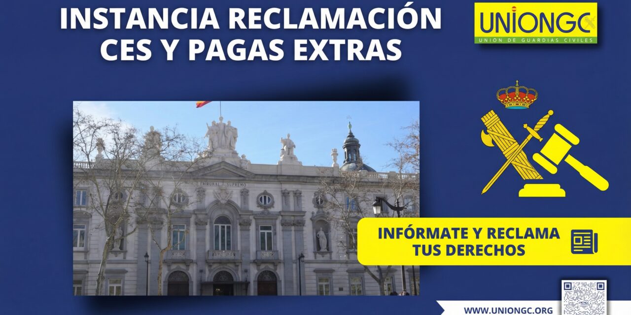 INFORMACIÓN IMPORTANTE EN RELACIÓN A LA INSTANCIA DE RECLAMACIÓN DEL CES Y PAGAS EXTRAS