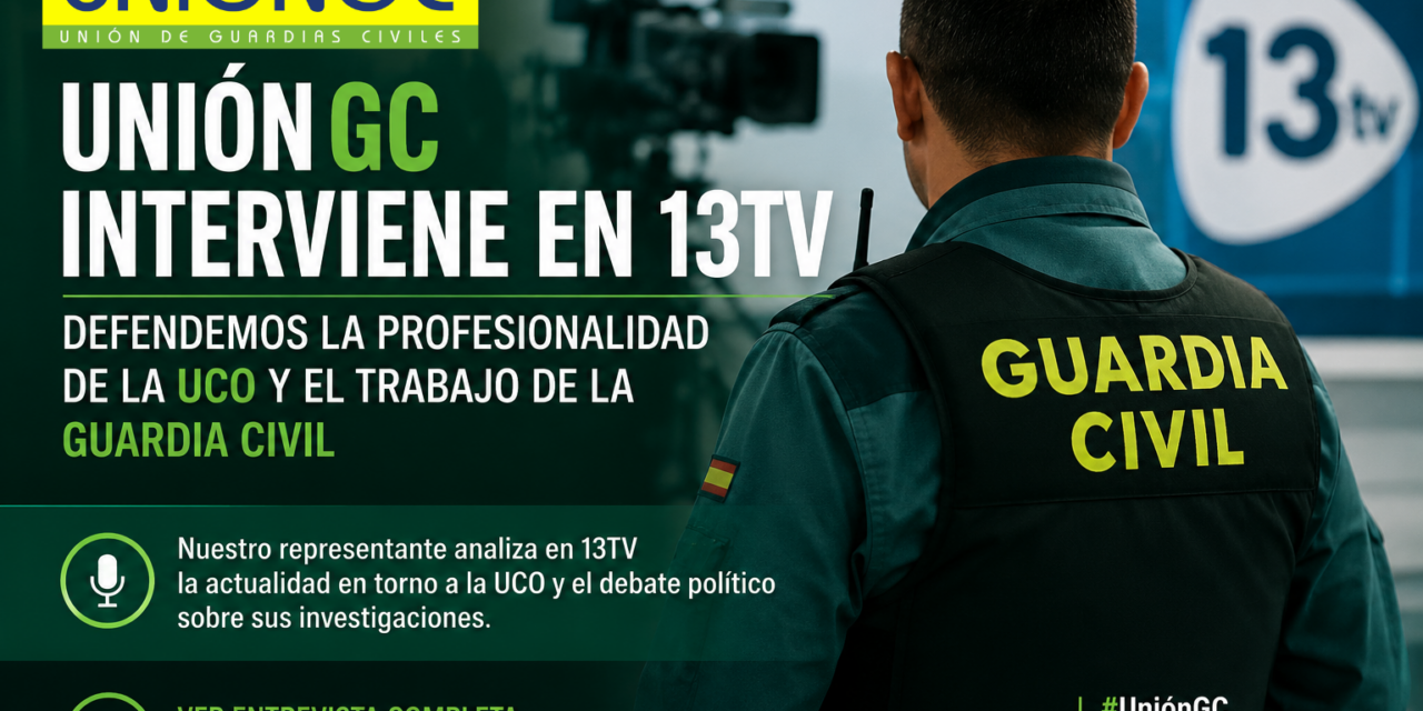 UniónGC defiende la profesionalidad de la UCO en 13TV