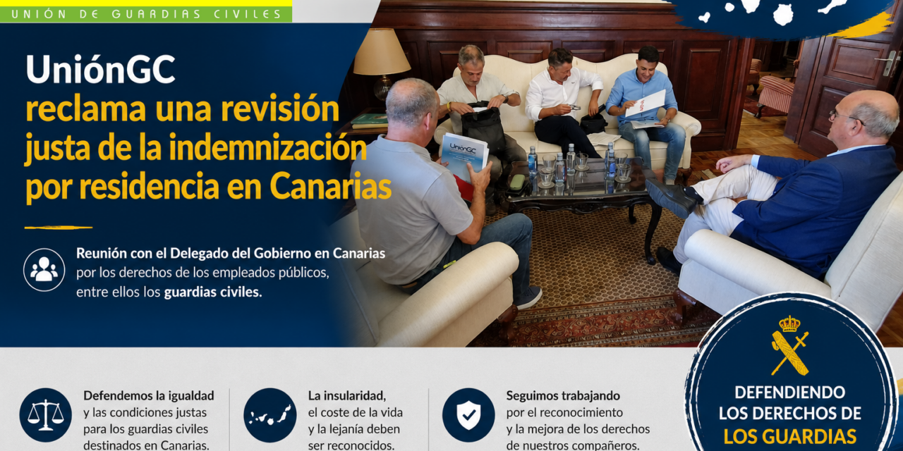 UniónGC participa en la reunión con el Delegado del Gobierno en Canarias para reclamar una revisión justa de la indemnización por residencia